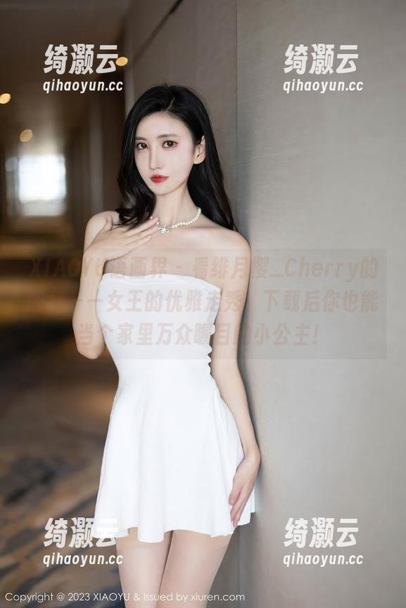 XIAOYU语画界-绯月樱_Cherry XIAOYU语画界 - 看绯月樱_Cherry的图集——女王的优雅走秀,下载后你也能当个家里万众瞩目的小公主!